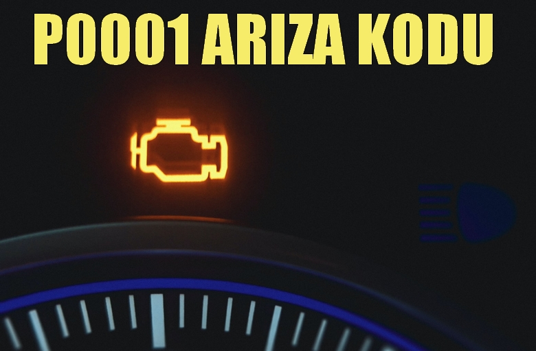 P0001 Arıza Kodu – Yakıt Hacmi Regülatörü Kontrol Devresi Açık Hata Kodu