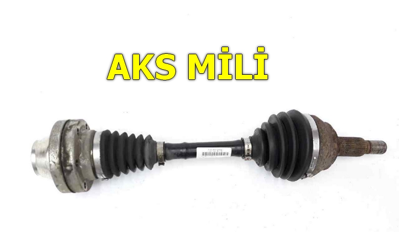 Aks Mili Değişimi Fiyatı ve İşçilik Ücreti 2023