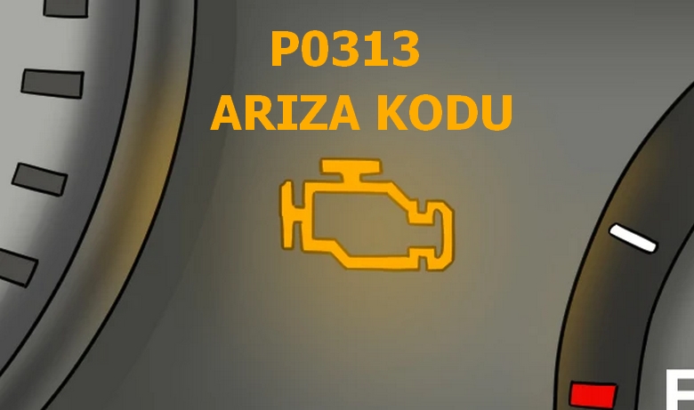 P0313 Az Yakıt Nedeniyle Tekleme Sorunu Arıza Kodu