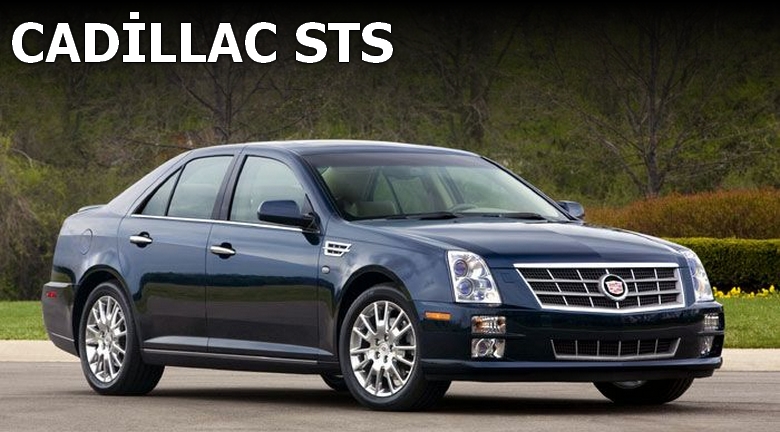 Cadillac STS Nasıl Araba, Alınır Mı? İnceleme ve Kullanıcı Yorumları