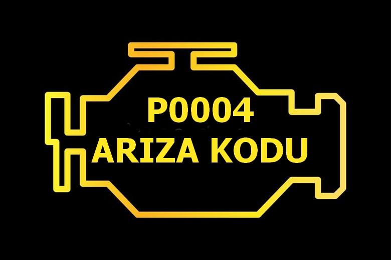 p0004 ariza kodu