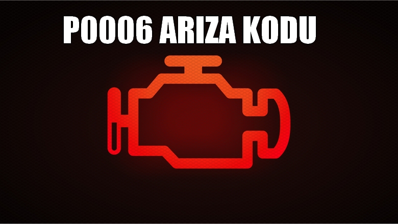 P0006 Yakıt Kapatma Valfı “A” Kontrol Devresi Düşük Arıza Kodu Anlamı