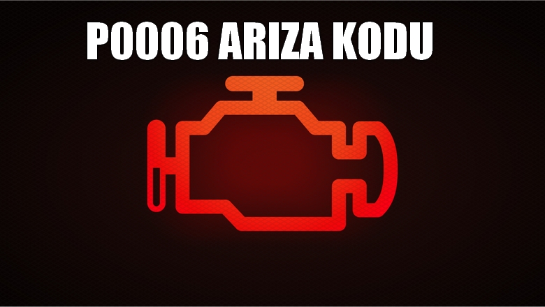 p0006 ariza kodu